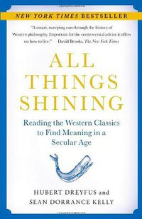 All Things Shining (Free Press 2011)