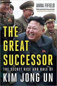 The Great Successor (John Murray 2019)