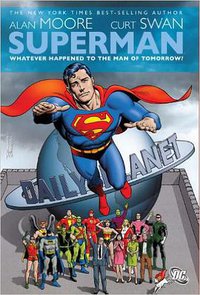 Superman: Whatever Happened to the Man of Tomorrow? (DC Comics 2010)
