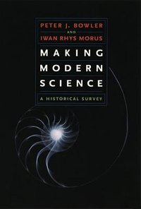 Making Modern Science (University of Chicago Press 2006)