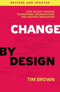 Change by Design, Revised and Updated (Harper Collins 2019)