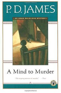 A Mind to Murder (Adam Dalgliesh Mysteries, No. 2) (Touchstone 2001)