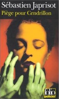 Piege pour Cendrillon (Gallimard 1999)