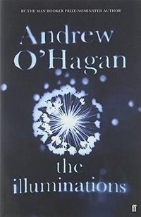 The Illuminations (Faber & Faber 2015)