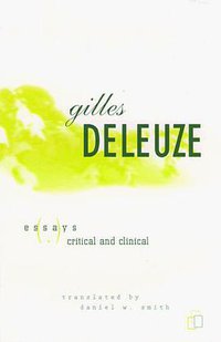 Essays Critical and Clinical (University of Minnesota Press 1997)