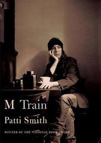 M Train (Alfred A. Knopf 2015)
