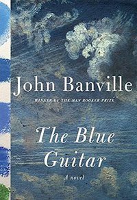 The Blue Guitar (Knopf 2015)