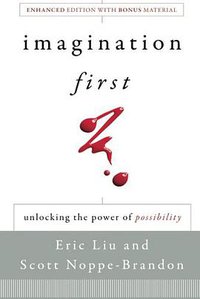 Imagination First (Jossey-Bass 2011)