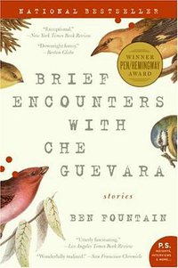 Brief Encounters with Che Guevara (Harper Perennial 2007)