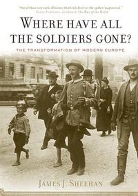 Where Have All the Soldiers Gone? (Mariner Books 2009)