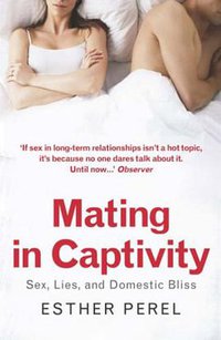 Mating in Captivity (Hodder & Stoughton Ltd 2007)
