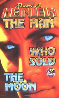 The Man Who Sold the Moon (Baen 2000)