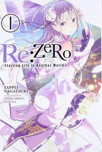 Re:ZERO -Starting Life in Another World-, Vol. 1 (Yen Press 2016)