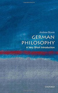German Philosophy (Oxford University Press 2010)
