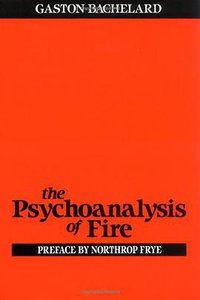 The Psychoanalysis of Fire (Beacon Press 1987)