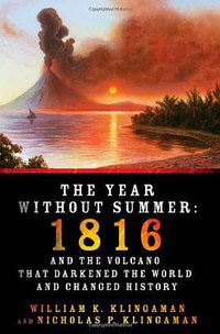 The Year without Summer (St. Martin's Press 2013)