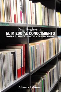 El Miedo al Conocimiento (Alianza Ensayo 2009)
