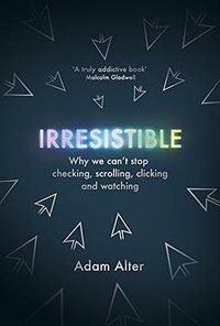 Irresistible (Bodley Head 2017)