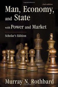 Man, Economy, and State (Ludwig von Mises Institute 2009)
