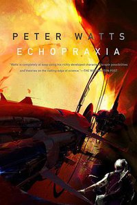 Echopraxia (Tor Books 2014)