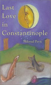 Last Love in Constantinople (Dufour Editions 1999)