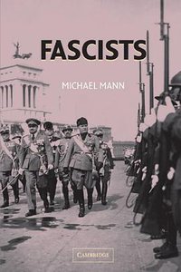 Fascists (Cambridge University Press 2004)