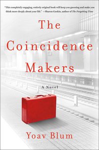 The Coincidence Makers (St. Martin's Press 2018)