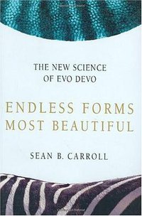 Endless Forms Most Beautiful (W. W. Norton & Co. 2005)