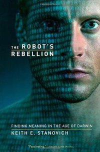 The Robot's Rebellion (University Of Chicago Press 2005)