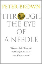 Through the Eye of a Needle (Princeton University Press 2012)