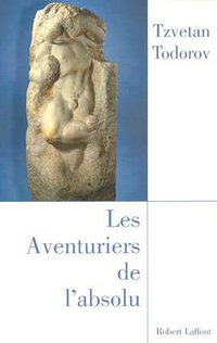 Les aventuriers de l'absolu (Robert Laffont 2006)
