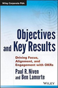 Objectives and Key Results (Wiley 2016)
