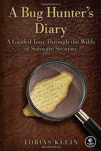 A Bug Hunter's Diary (No Starch Press 2011)