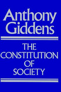 The Constitution of Society (University of California Press 1986)