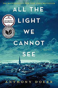All the Light We Cannot See (Scribner 2015)