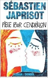 Piège pour Cendrillon (Denoël 1986)