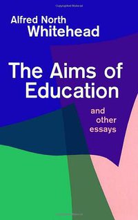The Aims of Education and Other Essays (Free Press 1967)