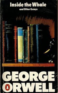 Inside the Whale and Other Essays (Penguin Group 1962)