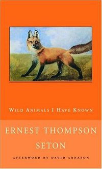 Wild Animals I Have Known (New Canadian Library) (New Canadian Library 1991)