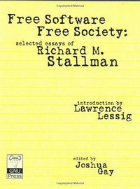 Free Software, Free Society (Free Software Foundation 2002)