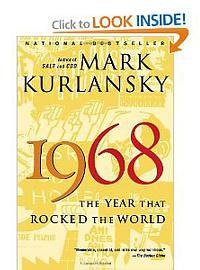1968 The Year That Rocked The World (Ballantine Books 2004)