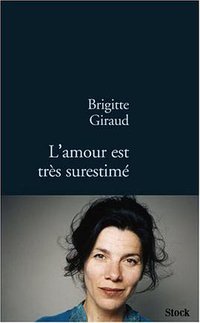 L'amour est très surestimé (Stock 2007)