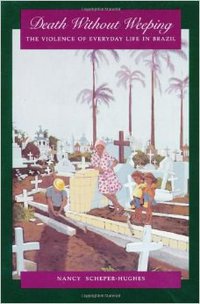 Death Without Weeping (University of California Press 1992)