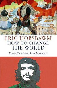 How to Change the World (Little Brown UK 2011)