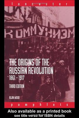 The Origins of the Russian Revolution, 1861-1917