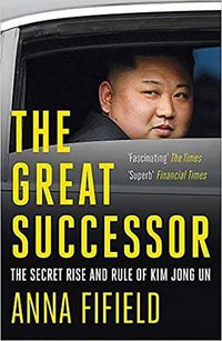 The Great Successor (John Murray 2020)