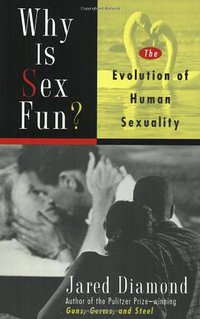 Why Is Sex Fun? (Basic Books 1998)