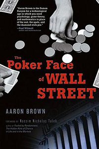 The Poker Face of Wall Street (John Wiley & Sons 2006)
