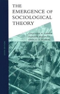 The Emergence of Sociological Theory (Wadsworth Publishing 2006)