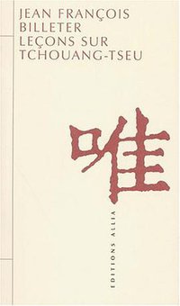 Leçons sur Tchouang-Tseu (Allia 2002)